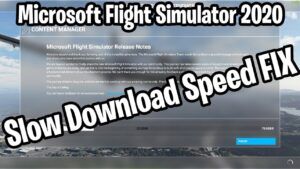 mfs 2020 download speed fix